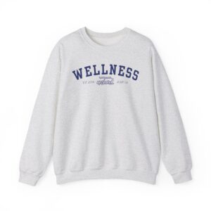 WELLNESS UNIVERSITY SWEATSHIRT